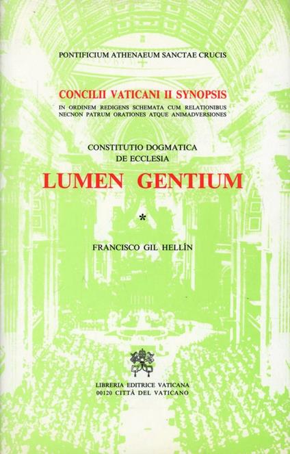 Lumen gentium. Constitutio dogmatica de Ecclesia. Concilii Vaticani II Synopsis in ordinem redigens schemata cum relationibus necnon Patrum orationes... - copertina