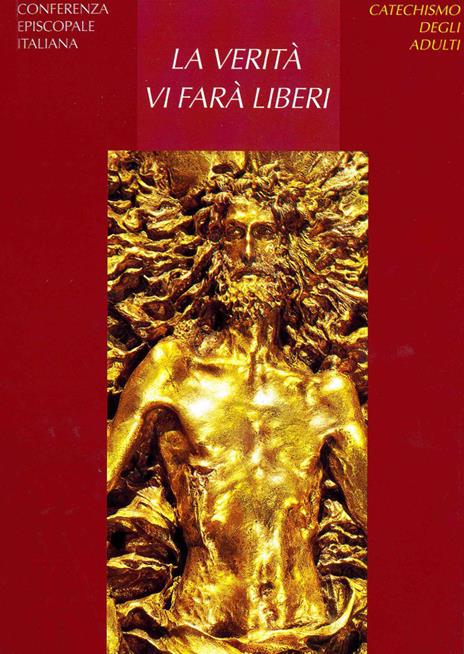 La verità vi farà liberi. Catechismo degli adulti - copertina