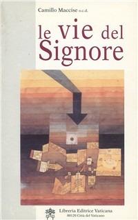 Le vie del Signore - Camilo Maccise - copertina