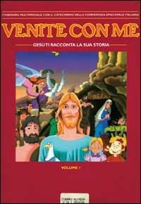 Venite con me. Itinerario catechistico multimediale con il catechismo «Venite con me». CD-ROM. Vol. 1 - copertina