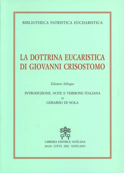 La dottrina eucaristica di Giovanni Crisostomo. Ediz. bilingue - San Giovanni Crisostomo - copertina