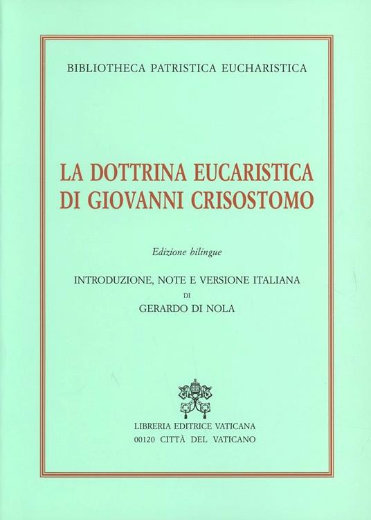 La dottrina eucaristica di Giovanni Crisostomo. Ediz. bilingue - San Giovanni Crisostomo - copertina
