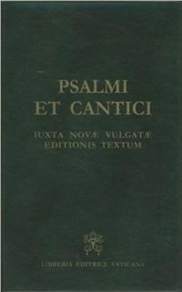 Psalmi et cantici. Iuxta novae Vulgatae editionis textum - copertina