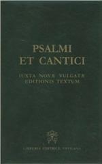 Psalmi et cantici. Iuxta novae Vulgatae editionis textum