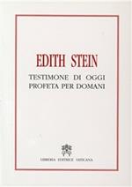 Edith Stein, testimone di oggi profeta per domani. Atti del Simposio internazionale (Roma, Teresianum, 7-9 ottobre 1998)
