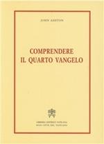 Comprendere il quarto vangelo