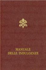 Manuale delle indulgenze. Norme e concessioni
