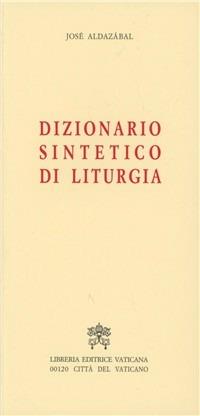 Dizionario sintetico di liturgia - José Aldazábal - copertina