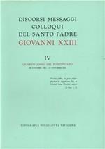 Discorsi, messaggi, colloqui di Giovanni XXIII. Vol. 4: 28 ottobre 1961-27 ottobre 1962