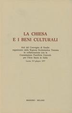 La Chiesa e i beni culturali. Atti del Convegno di studio