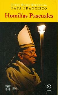 Homilias pascuales - Francesco (Jorge Mario Bergoglio) - copertina