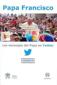 Los mensajes del Papa en Twitter. Vol. 3 - Francesco (Jorge Mario Bergoglio) - copertina