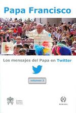 Los mensajes del Papa en Twitter. Vol. 3