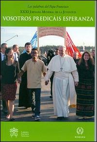 Vosotros predicáis esperanza - Francesco (Jorge Mario Bergoglio) - copertina