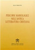 Percorsi mariologici nell'antica letteratura cristiana