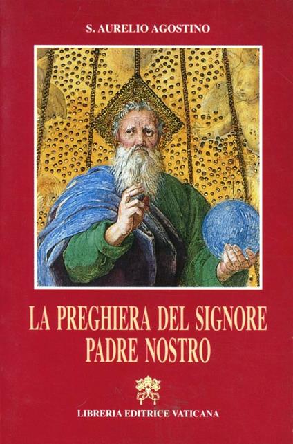 La preghiera del Signore. Padre nostro. Discorso 57 - Agostino (sant') - copertina