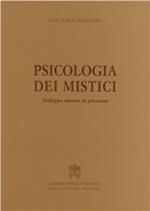 Psicologia dei mistici. Sviluppo umano in pienezza