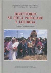 Direttorio su pietà popolare e liturgia. Principi e orientamenti - copertina