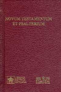 Novum Testamentum et Psalterium. Iuxta Novae Vulgatae editionis textum. Editio typica altera