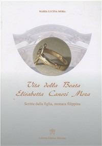 Vita della beata Elisabetta Canori Mora - M. Lucina Mora - copertina