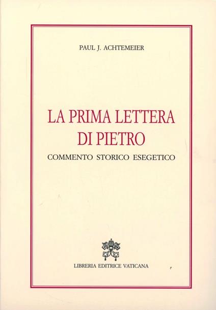 La prima Lettera di Pietro. Commento storico esegetico - Paul J. Achtemeier - copertina