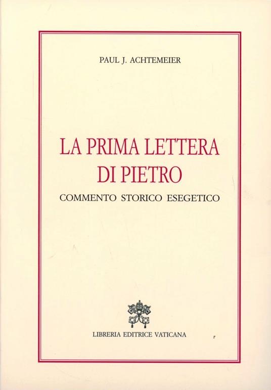La prima Lettera di Pietro. Commento storico esegetico - Paul J. Achtemeier - copertina