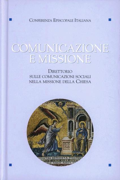 Comunicazione e missione. Direttorio sulle comunicazioni sociali nella missione della Chiesa. Con DVD-ROM - copertina