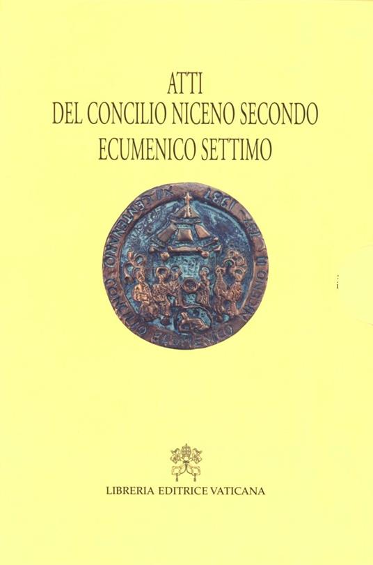 Atti Concilio Niceno II ecumenico settimo - P. Giorgio Di Domenico,Crispino Valenziano - copertina