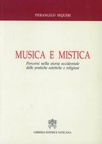 Musica e mistica. Percorsi nella storia occidentale delle pratiche estetiche e religiose