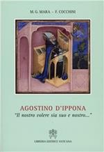 Agostino d'Ippona. «Il nostro volere sia suo e nostro...»