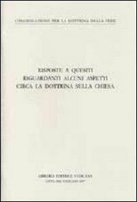 Risposte a quesiti riguardanti alcuni aspetti circa la dottrina sulla chiesa - copertina