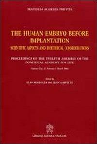 The human embryo before implantation. Scientific aspects and bioethical considerations - copertina