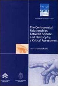 The controversial relationships between science and philosophy: a critical assessment. The STOQ Project Research - copertina