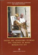 Inizio del Ministero Petrino del vescovo di Roma Benedetto XVI