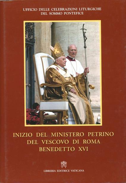 Inizio del Ministero Petrino del vescovo di Roma Benedetto XVI - copertina