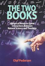 The Two Books. Historical Notes on Some Interactions Between Natural Science and Theology