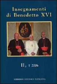 Insegnamenti di Benedetto XVI (2006). Vol. 2/1 - Benedetto XVI (Joseph Ratzinger) - copertina