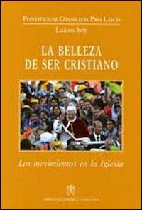 La bellezza di Ser Cristiano. Los movimentos en la iglesia - copertina