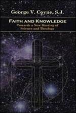 Faith and knowledge. Toward a new meeting of science and theology