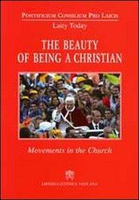 The beauty of being a Christian. Movements in the Church - copertina