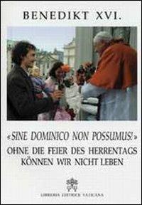 Sine dominico non possumus! Ohne die feier des herrentags können wir nicht leben - Benedetto XVI (Joseph Ratzinger) - copertina