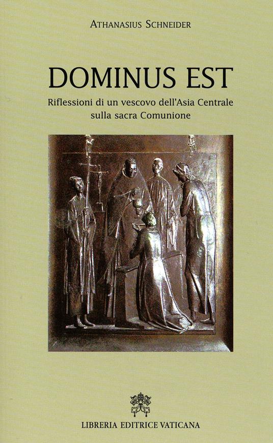 Dominus est. Riflessioni di un vescovo dell'Asia centrale sulla sacra comunione - Athanasius Schneider - copertina