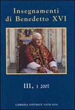 Insegnamenti di Benedetto XVI (2007). Vol. 3/1