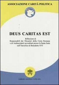 Deus caritas est. Riflessioni di responsabili dei dicasteri della Curia romana e di ambasciatori accreditati presso la S. Sede - copertina