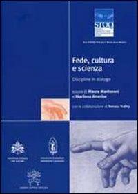 Fede, cultura e scienza. Discipline in dialogo. The STOQ Project Research - Mauro Mantovani,Marilena Amerise - copertina