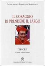 Il coraggio di prendere il largo. Discorsi