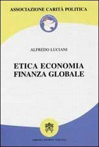 Etica economica finanza globale - Alfredo Luciani - copertina