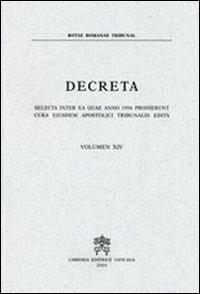 Decreta selecta inter ea quae anno 1996 prodierunt cura eiusdem Apostolici Tribunalis edita. Vol. 14 - copertina