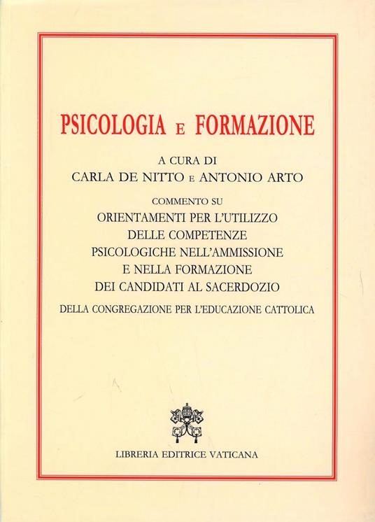 Psicologia e formazione. Commento su orientamenti per l'utilizzo delle competenze psicologiche nell'amministrazione e formazione dei candidati al sacerdozio - copertina