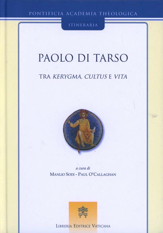 Paolo di Tarso. Tra kerygma, cultus e vita - copertina